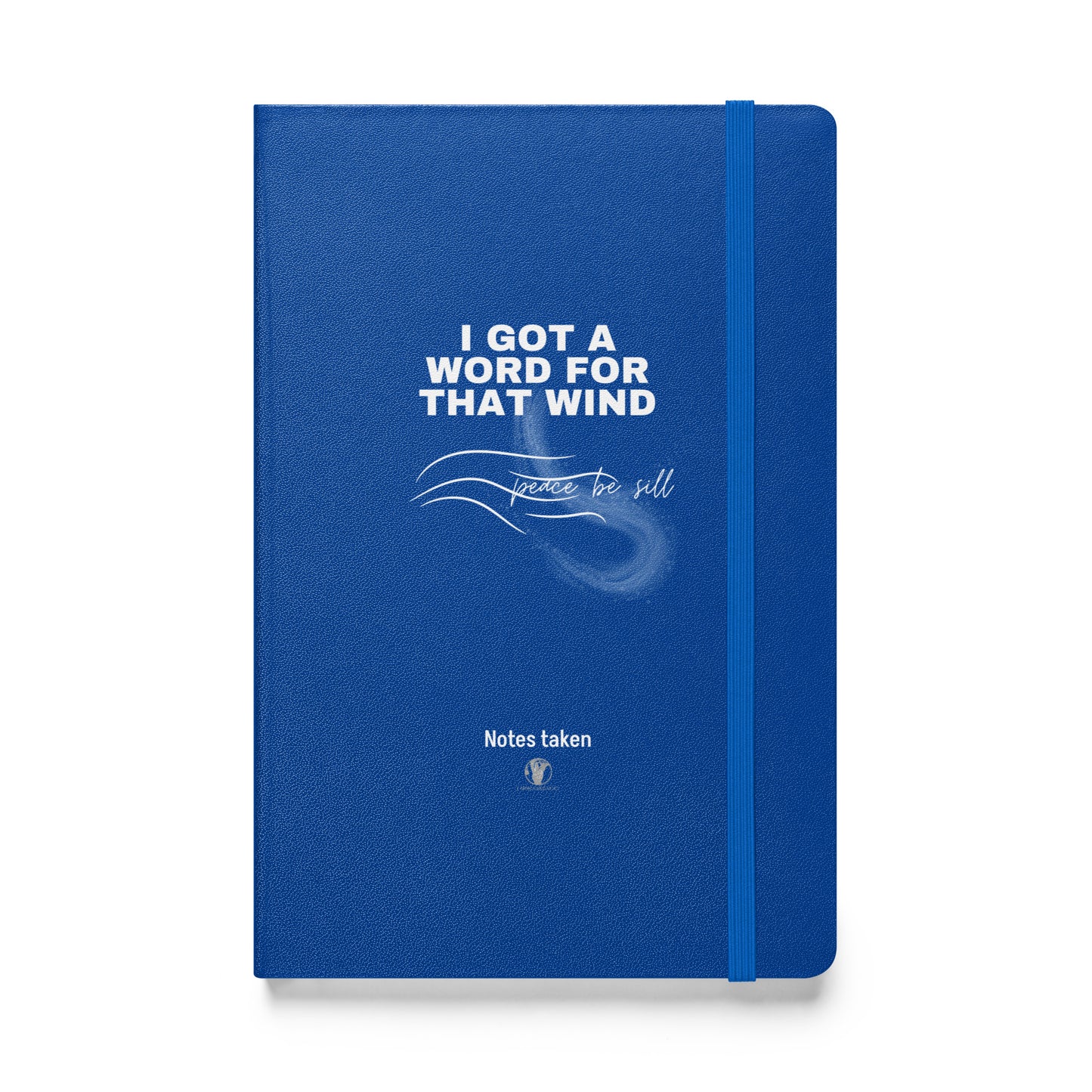 "I GOT A WORD for THAT WIND" Hardcover notebook