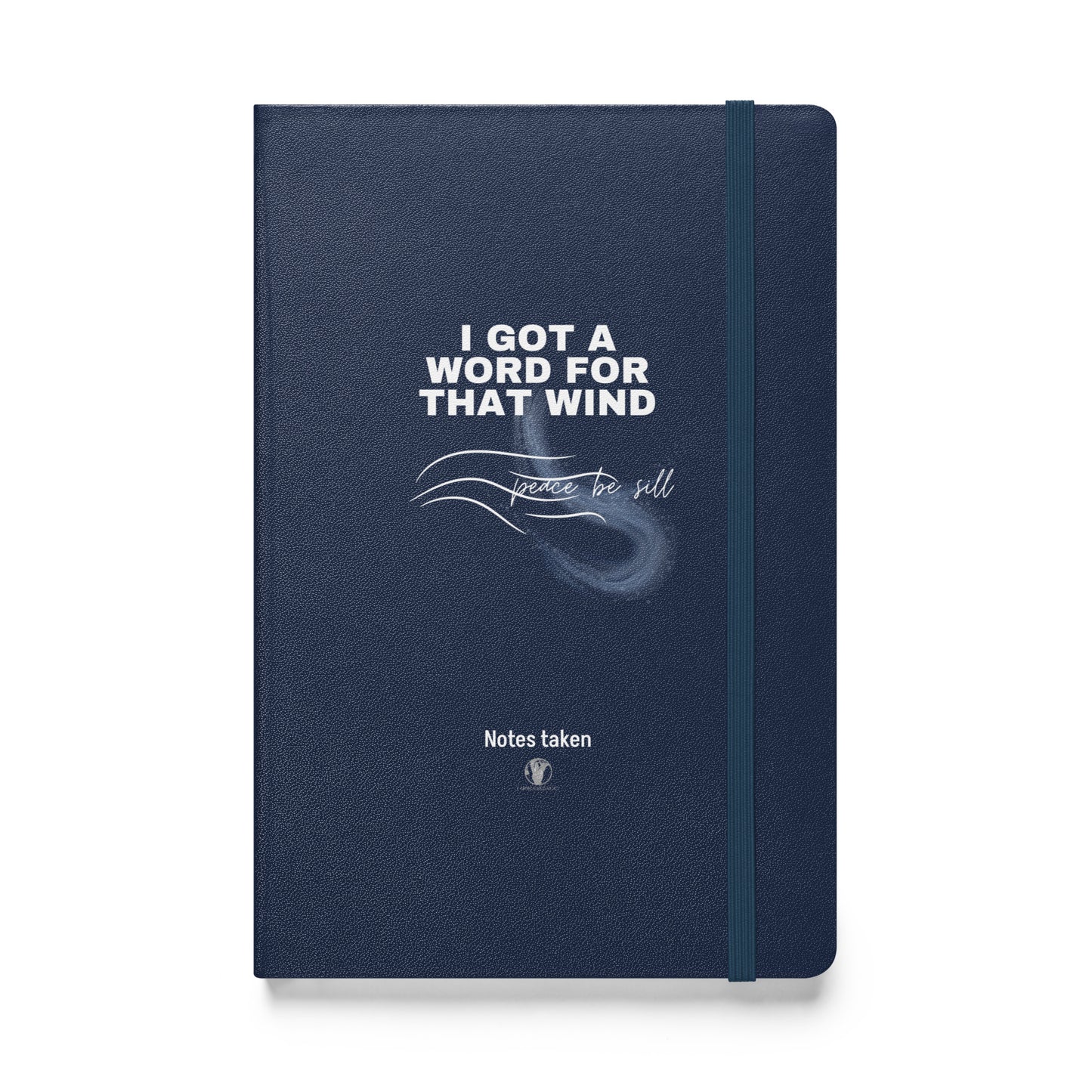 "I GOT A WORD for THAT WIND" Hardcover notebook