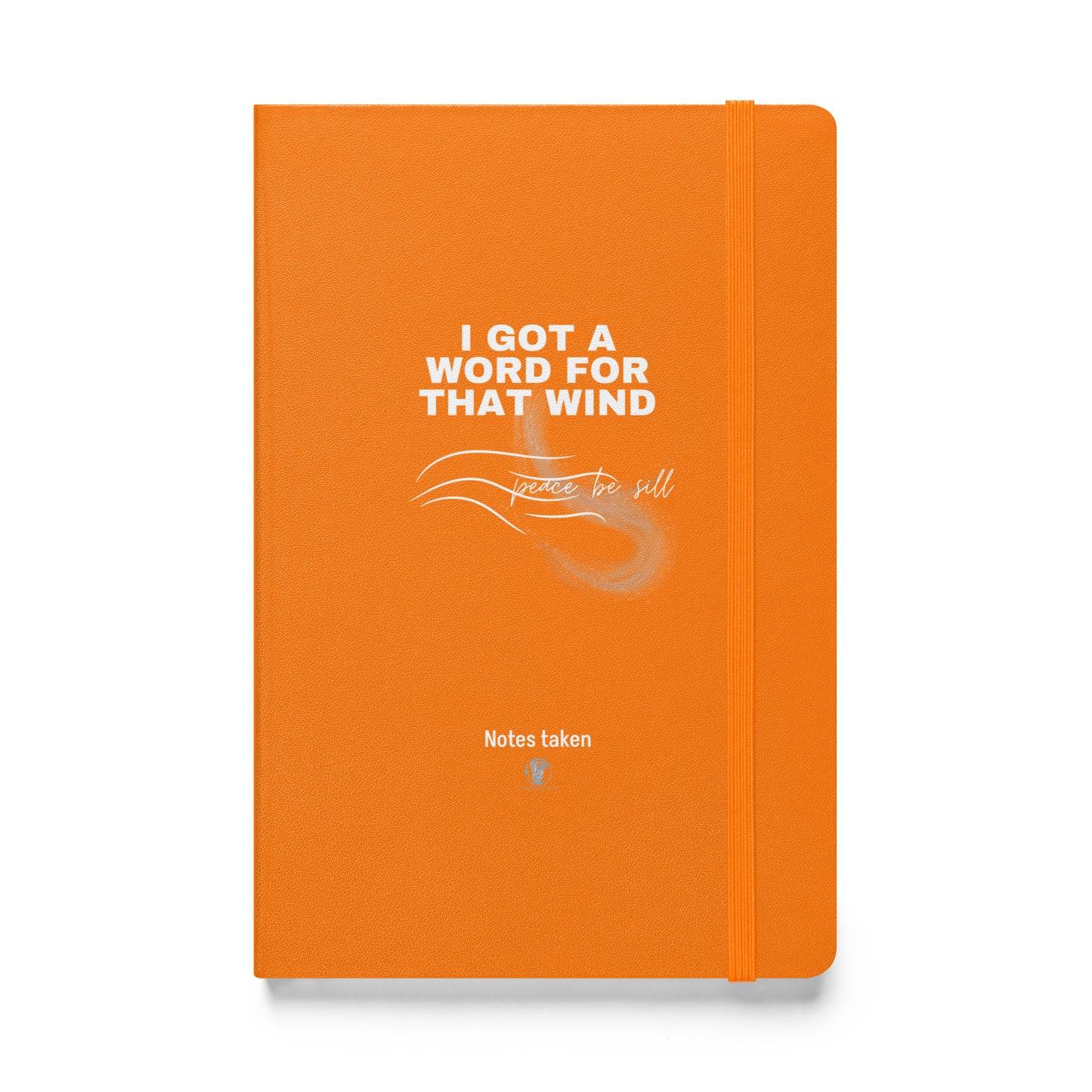 "I GOT A WORD for THAT WIND" Hardcover notebook