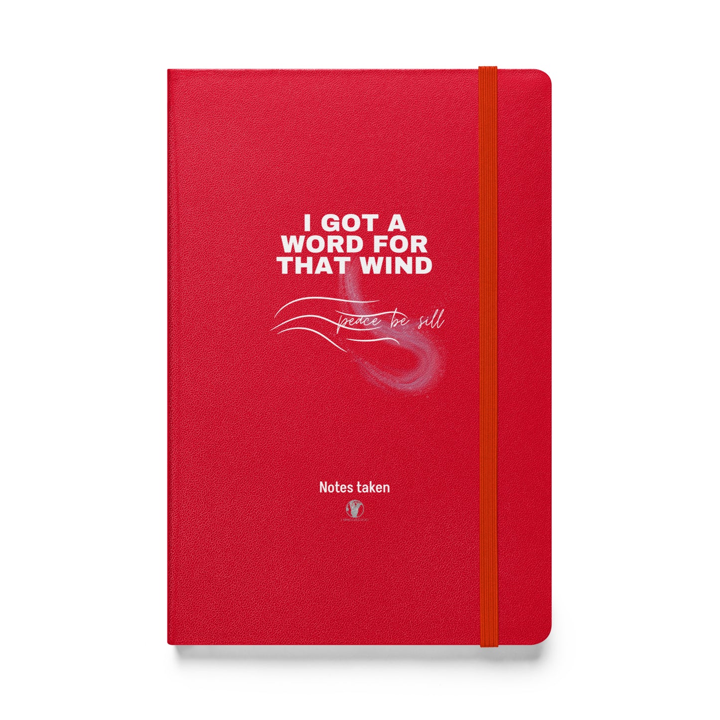 "I GOT A WORD for THAT WIND" Hardcover notebook