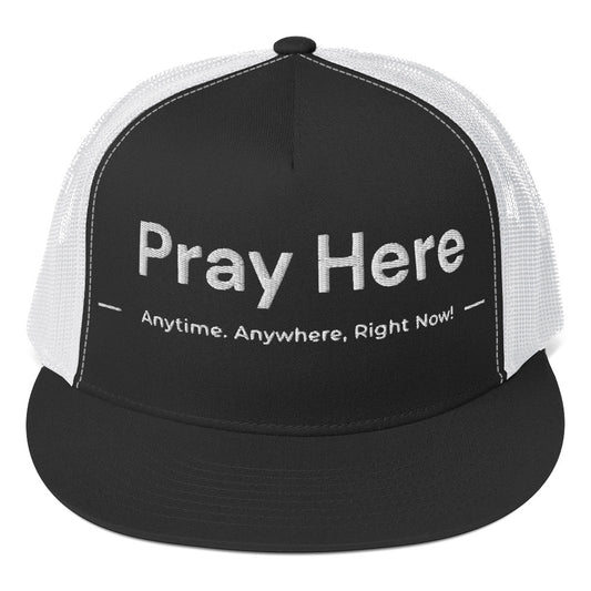 "PRAY HERE" Trucker Cap