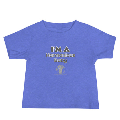 "I'M A HARMONIOUS Baby"  Short Sleeve Tee