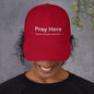 "PRAY HERE MERCH" Cap