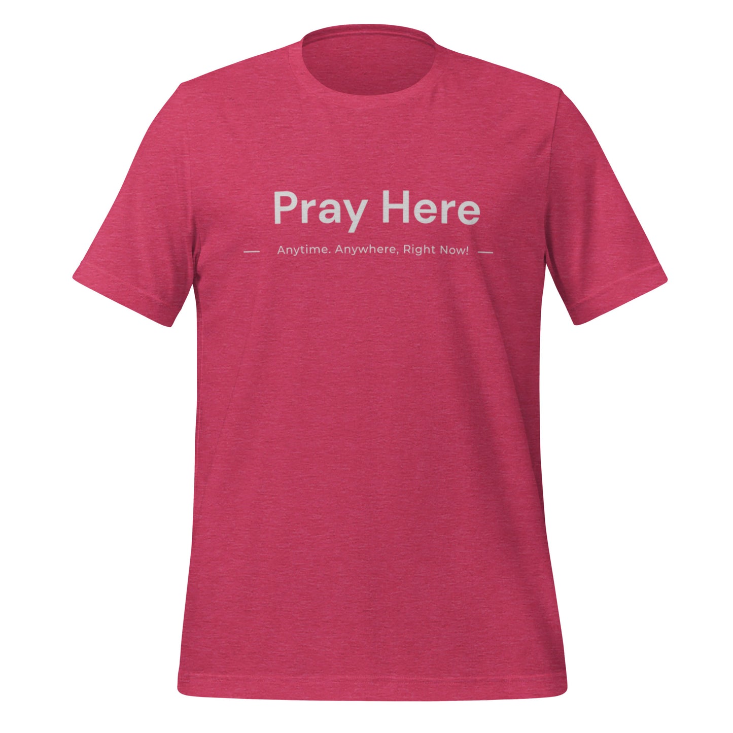 "PRAY HERE" Unisex t-shirt