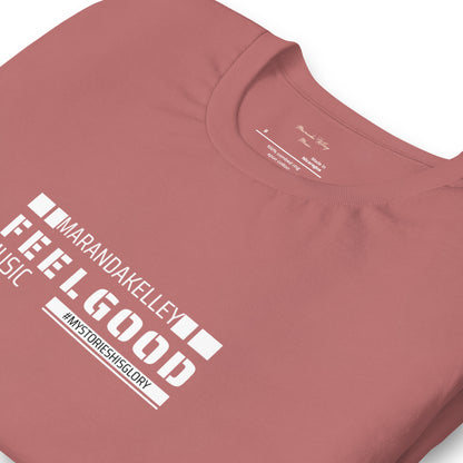 Unisex t-shirt " Feel Good Music" Maranda Kelley