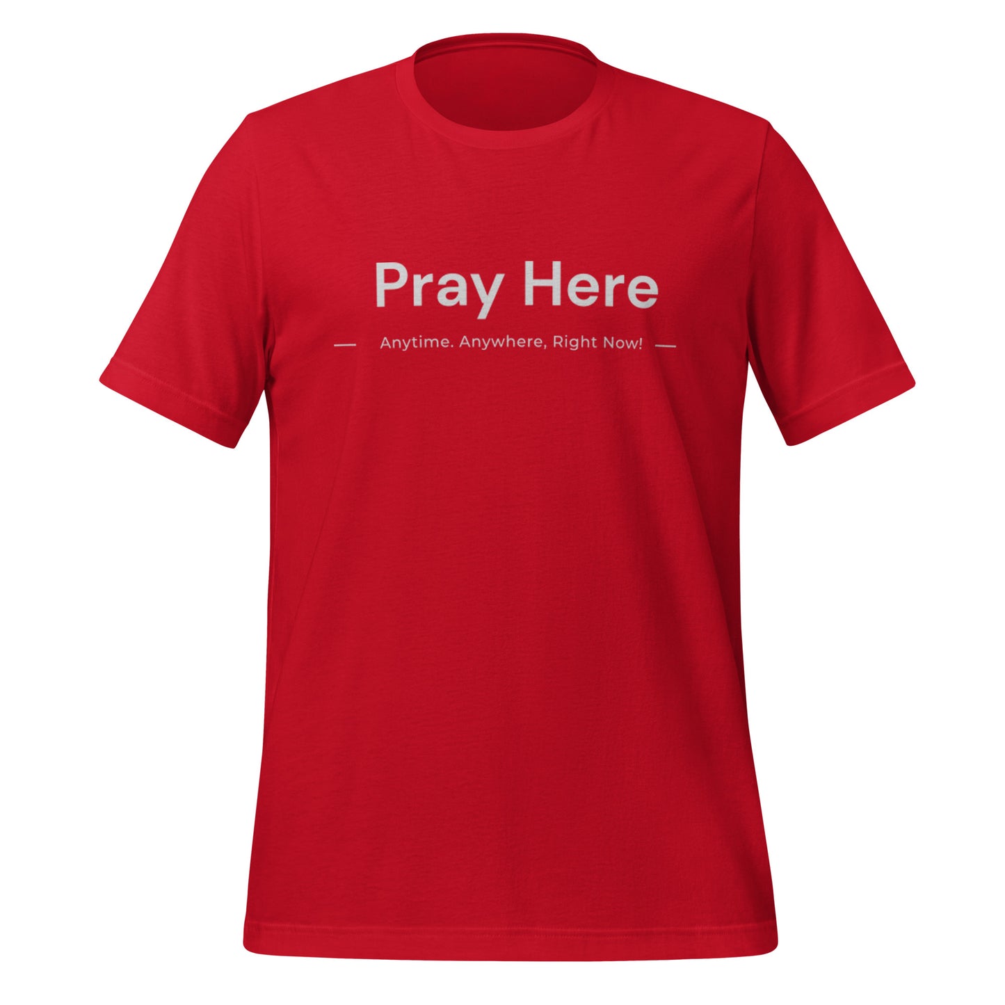 "PRAY HERE" Unisex t-shirt