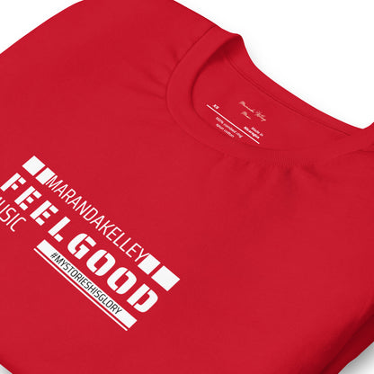 Unisex t-shirt " Feel Good Music" Maranda Kelley