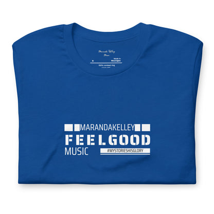 Unisex t-shirt " Feel Good Music" Maranda Kelley