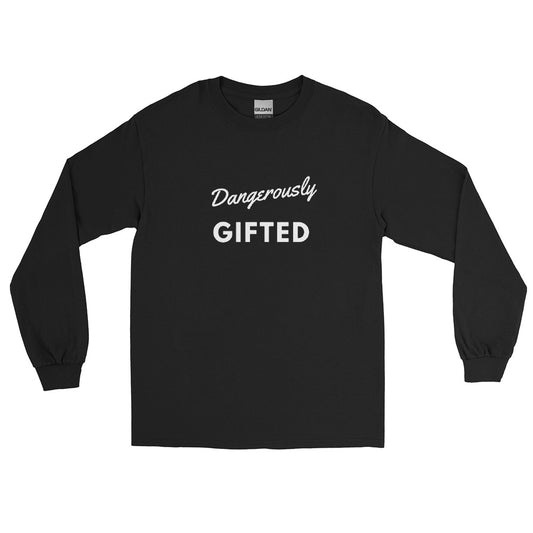 Men’s DANGEROUSLY GIFTED  Long Sleeve Shirt