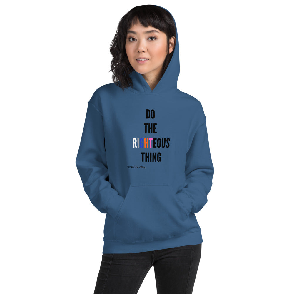DO THE RIGHTEOUS THING (Unisex Hoodie)