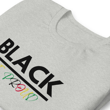 Unisex “BLACK be proud “ t-shirt