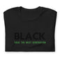 Unisex “BLACK save the next generation “