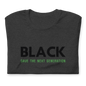 Unisex “BLACK save the next generation “