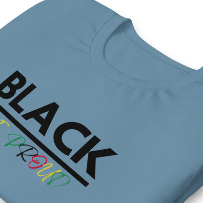 Unisex “BLACK be proud “ t-shirt