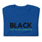 Unisex “BLACK save the next generation “