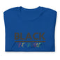 Unisex “BLACK be proud “ t-shirt
