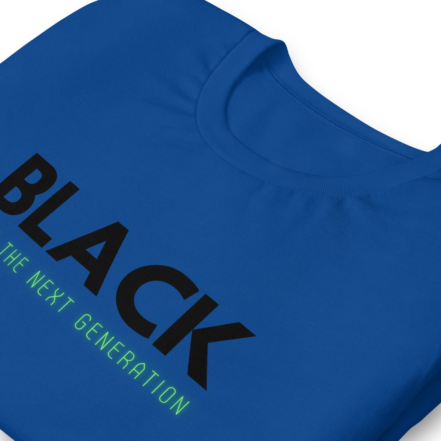 Unisex “BLACK save the next generation “