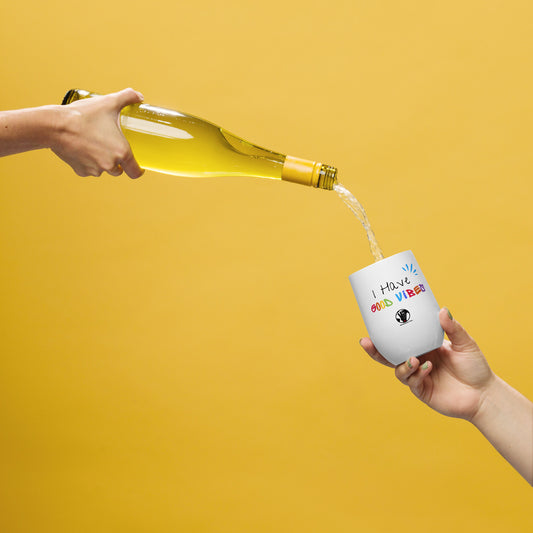 "I HAVE GOOD VIBES" Wine tumbler