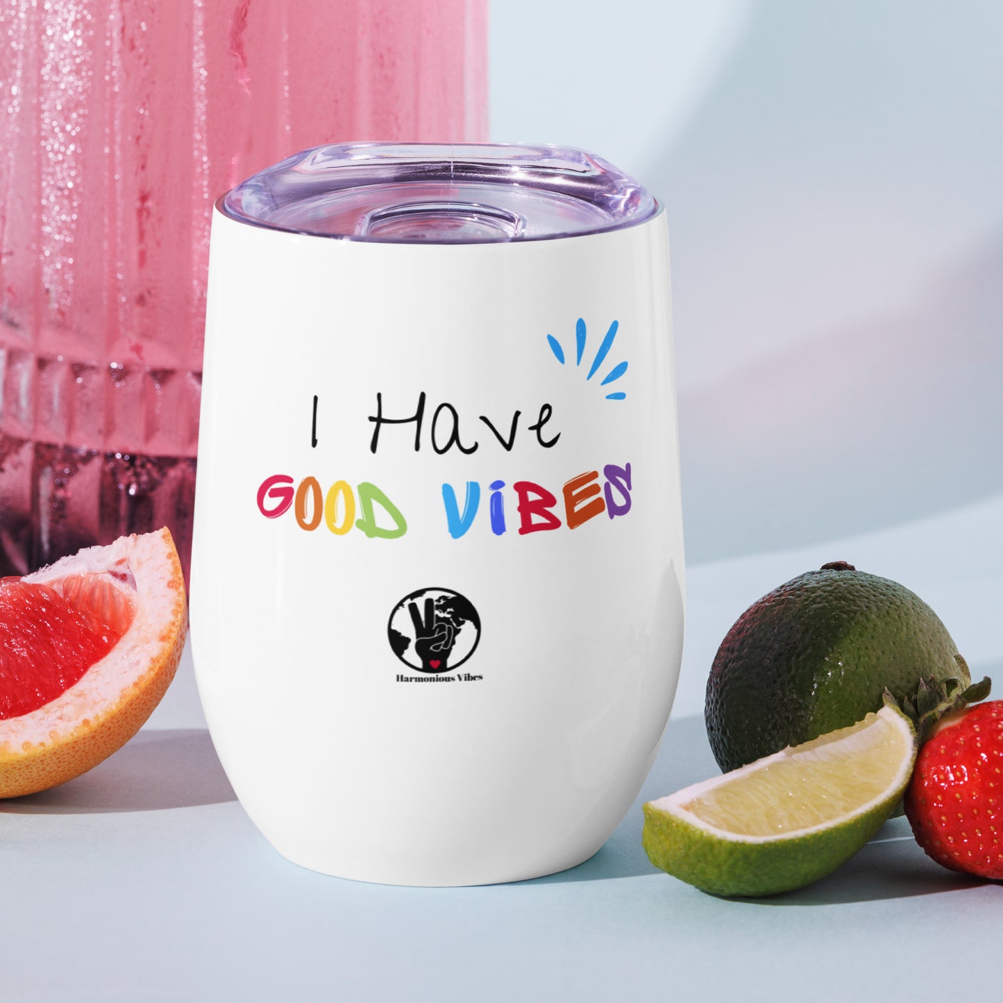 "I HAVE GOOD VIBES" Wine tumbler